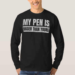 Min penna är större än din Kontors humor T Shirt