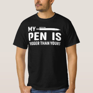 Min penna är större än din.. t shirt