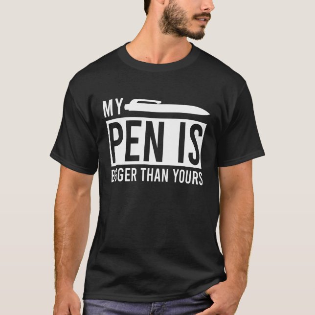 Min penna är större än vad din mamma säger t shirt (Framsida)