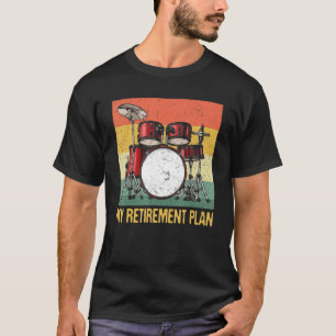 Min Pension-plan Drums Rock musik Drumming Drumm T Shirt