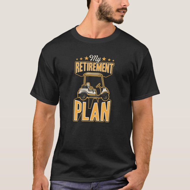Min Pension-plan Funny Golf Cart T Shirt (Framsida)