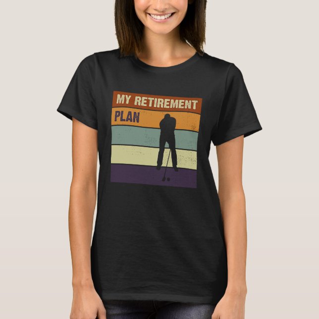 Min Pension-plan Golf Players Slogan T Shirt (Framsida)