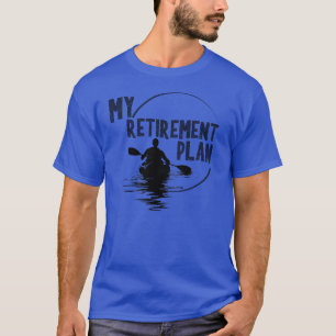 Min Pension-plan KAYAK KAYAKING t-shirt