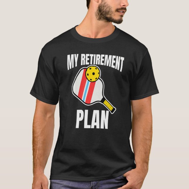 Min Pension-plan Pickleball Slogan 1 T Shirt (Framsida)