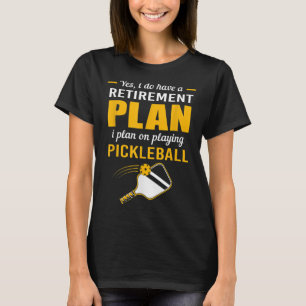 Min Pension-plan spelar Pickleball 107 T Shirt