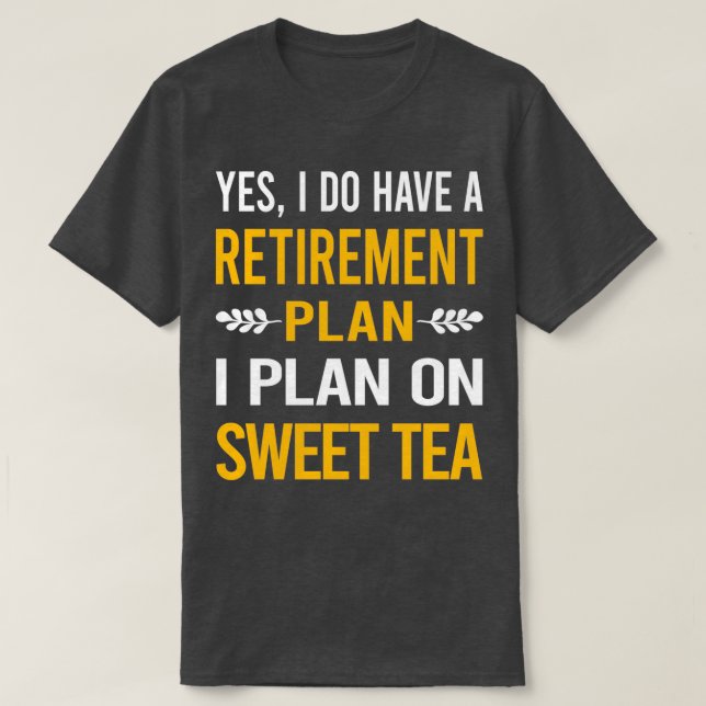 Min Pension-plan Sweet Tea T Shirt (Design framsida)