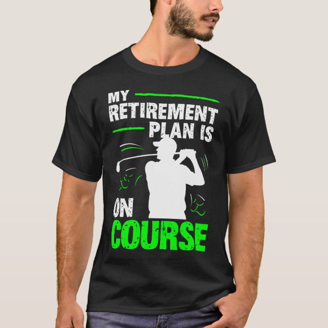 Min pensionsplan är på rätt kurs Golf Farfar T Shirt (Framsida)