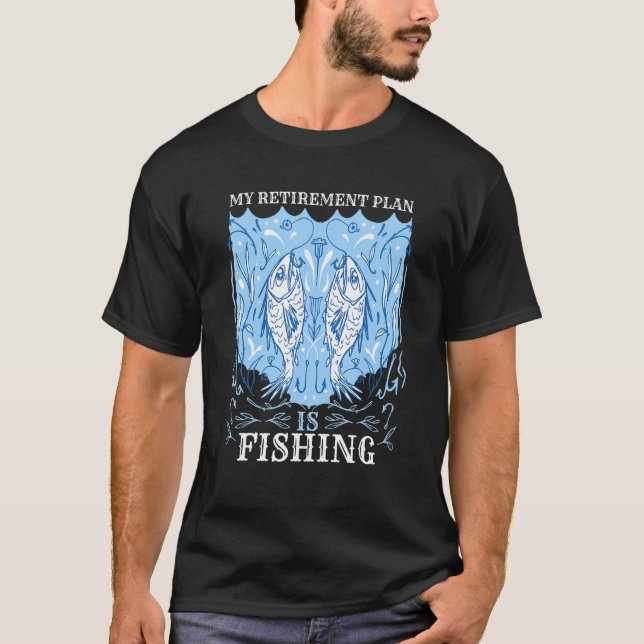 Min pensionsplan Fiske Fiskare Fiskare T Shirt (Framsida)