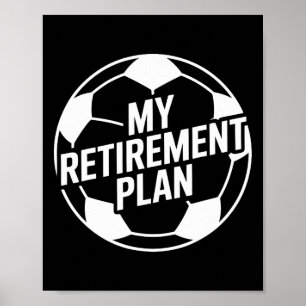 Min pensionsplan fotboll sport Ll fotbollsspelare Poster