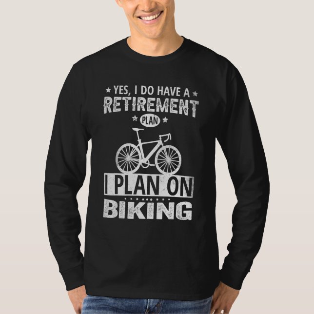 Min pensionsplan jag planerar att cykla för cyklis t shirt (Framsida)