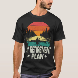 Min pensionsplan Kanotfärd Pensionerad Kanotist Ro T Shirt