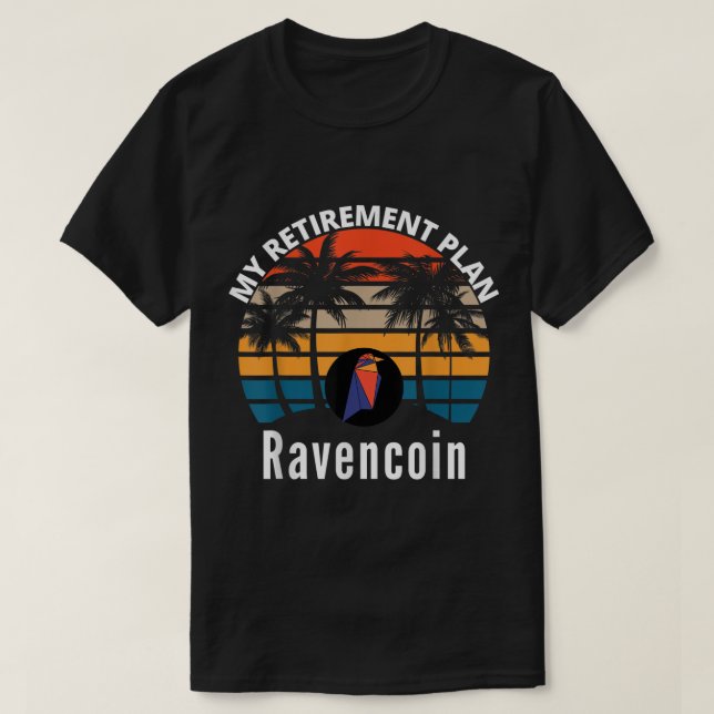 Min pensionsplan Ravencoin Crypto-design T Shirt (Design framsida)