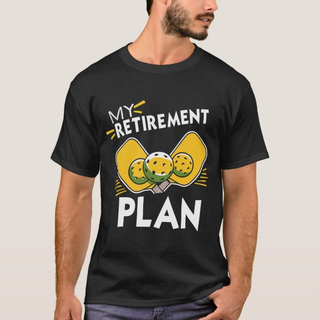 Min pensionsplan Rolig Pickleball-slogan present T Shirt (Framsida)