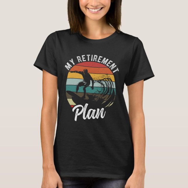 Min pensionsplan Surfing Pensionsplan  T Shirt (Framsida)