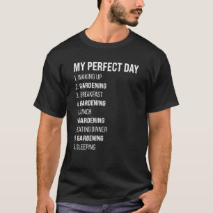 Min Perfekt Dag 1: Uppvaknande 2 trädgårdsmästare T Shirt