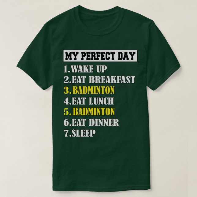 Min Perfekt-dag Badminton T T Shirt (Design framsida)