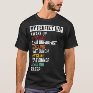 Min Perfekt-dag för Bike & Cyclist T Shirt