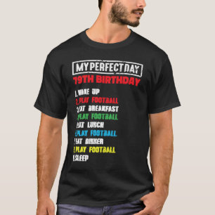 Min Perfekt-dag spelar fotboll 79:e födelsedag T Shirt