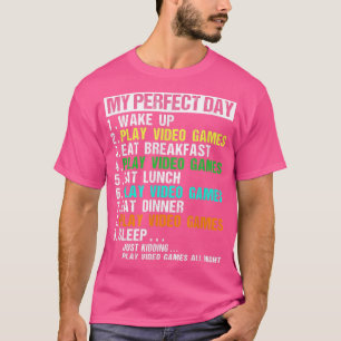 Min Perfekt-dag spelar videospel hela natten T Shirt
