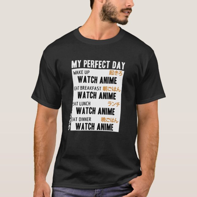 Min Perfekt-dag tittar på Anime Manga Älskare japa T Shirt (Framsida)