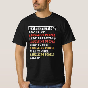 Min perfekt dag trakasserar folk t shirt