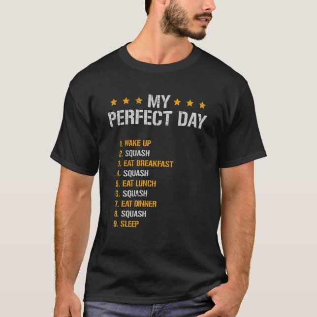 Min Perfekt Dag Vake Up Squash Play  Racket Pl T Shirt (Framsida)