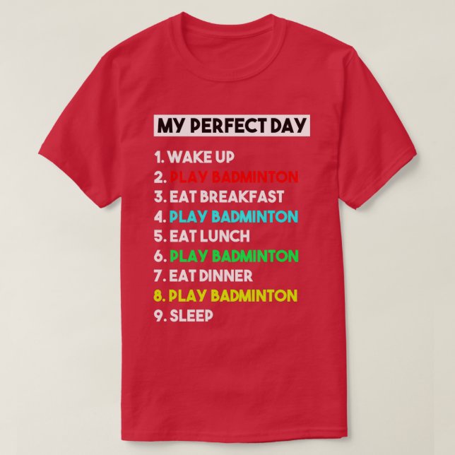 Min Perfekt Day Badminton Player T Funny Coola Shirt (Design framsida)