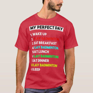 Min Perfekt Day Badminton Player T Funny Coola T Shirt