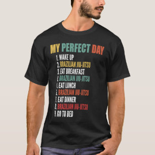 Min Perfekt Day Funny Brazilian Jiu jitsu T Shirt