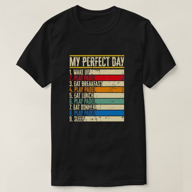Min Perfekt Day PAdel Tennis Racket Sport Tourname T Shirt (Design framsida)