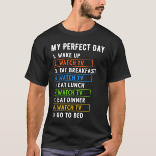 Min Perfekt Day Watch TV Binge bevakning T Shirt