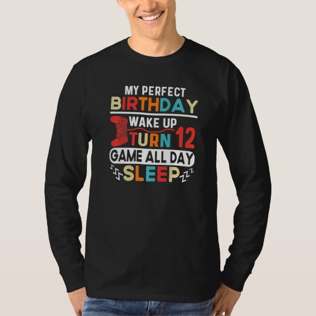 Min perfekta födelsedagsväckning blir 12 spel hela t shirt (Framsida)