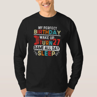 Min perfekta födelsedagsväckning blir 27 spel hela t shirt