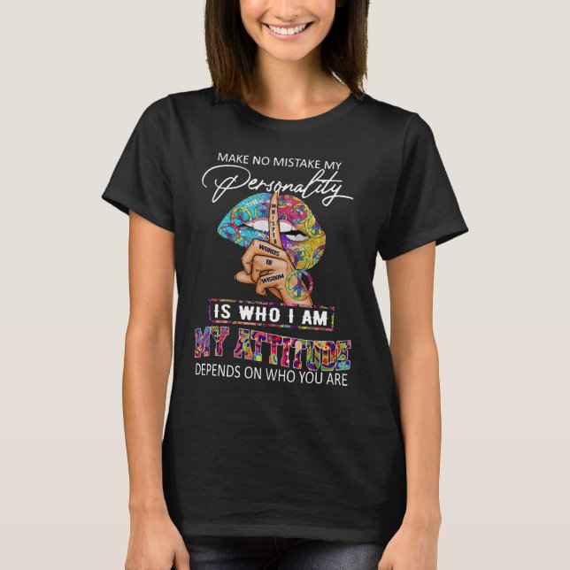 Min personlighet är den jag är beroende av  t shirt (Framsida)