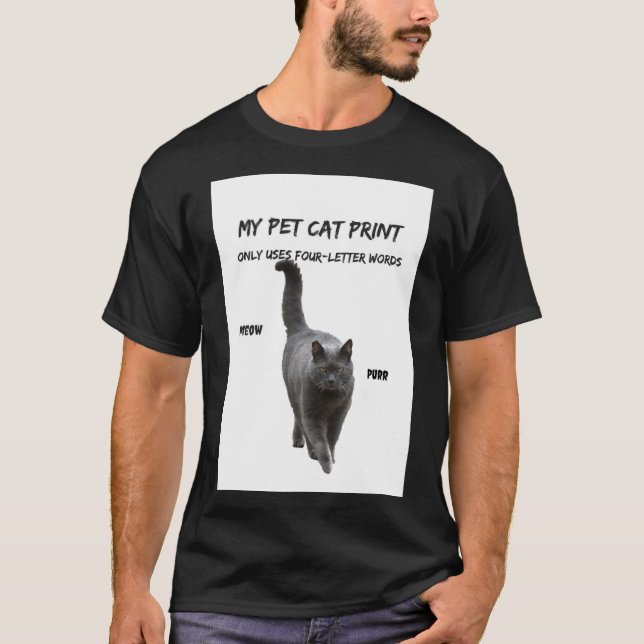 Min Pet Cat Print Funny Cat T-Shirt 4 Brev Ord (Framsida)