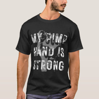 Min Pimp Hand är Stark Funny T Shirt