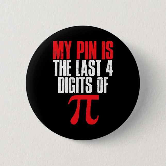 Min Pin är de sista 4 siffrorna i Pi Math Pi-dagen Knapp (Framsida)