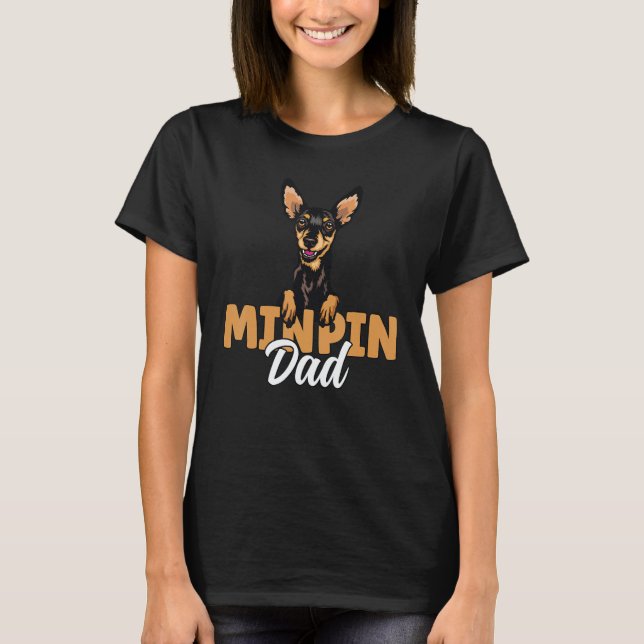 Min Pin Dad Miniature Pinscher Dog Dad Min Pin Fat T Shirt (Framsida)