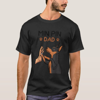 Min Pin Pappa Miniature Pinscher Hund Far Manar Fa T Shirt