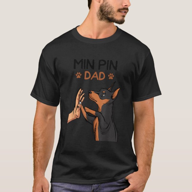 Min Pin Pappa Miniature Pinscher Hund Far Manar Fa T Shirt (Framsida)