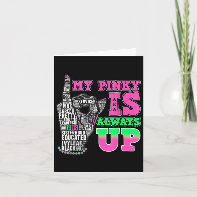 Min Pinky är alltid uppe i Aka Black History Månad Kort (Framsida)
