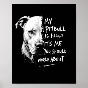 Min Pitbull är Harmless Funny Pitbull Hund Warning Poster