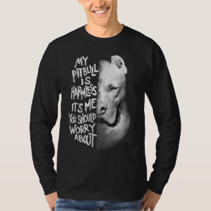 Min Pitbull är oskadlig som ägare av offertartikla T Shirt