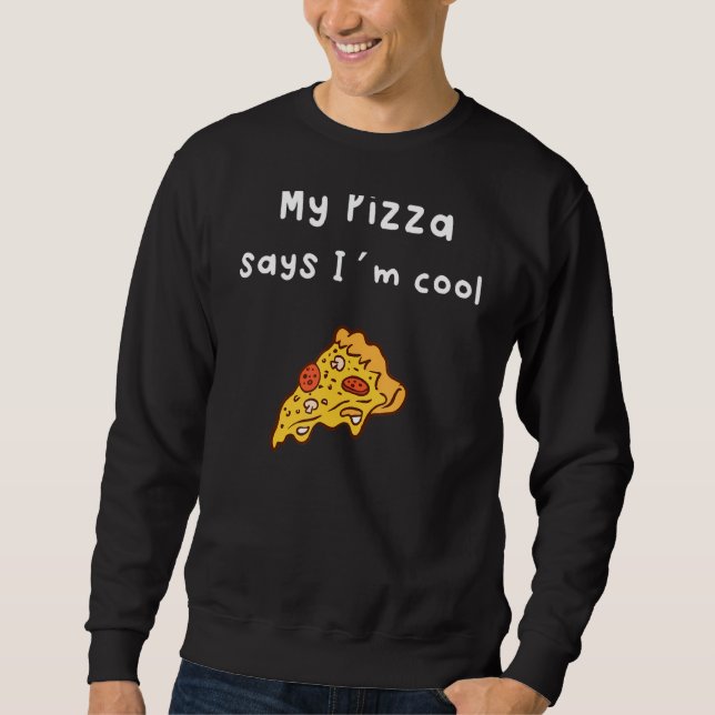 Min Pizza säger att jag är Coola Lång Ärmad Tröja (Framsida)