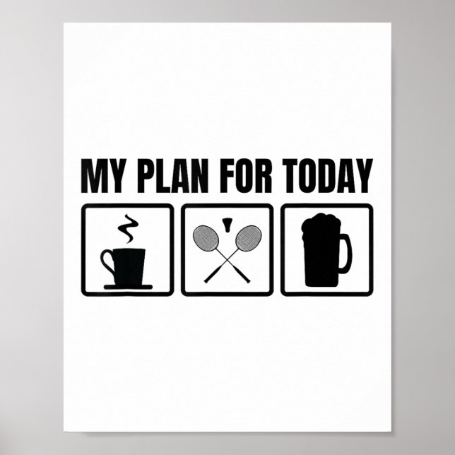 Min plan för dagens Badminton Player-schema Poster (Framsidan)