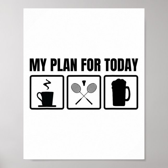 Min plan för dagens Badminton Player-schema Poster (Framsidan)