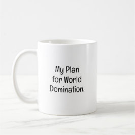 Min plan för världsherravälde kaffemugg
