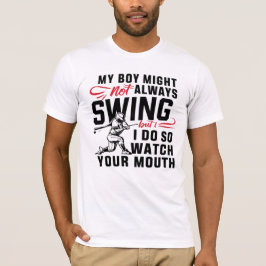 Min pojke kanske inte alltid sjunger, men det gör t shirt