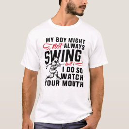 Min pojke kanske inte alltid sjunger, men det gör t shirt