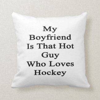 Min pojkvän är den varma grabb som älskar hockey kudde